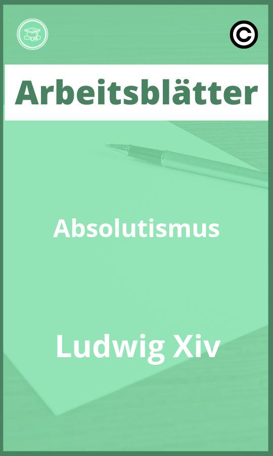 Absolutismus Ludwig Xiv Arbeitsblätter PDF Lösungen