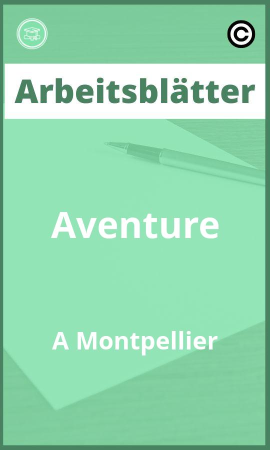 Arbeitsblätter Aventure A Montpellier PDF mit Lösungen