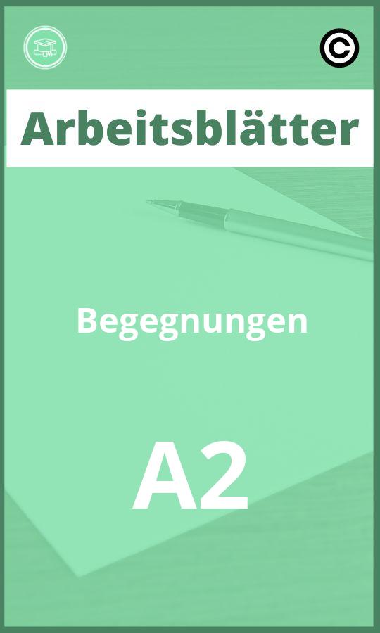 Begegnungen A2 Arbeitsblätter PDF mit Lösungen