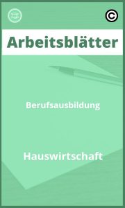 Arbeitsblätter Berufsausbildung Hauswirtschaft PDF mit Lösungen