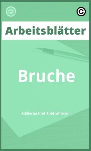 Brüche Addieren Und Subtrahieren Arbeitsblätter mit Lösungen PDF