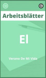 El Verano De Mi Vida Arbeitsblätter PDF mit Lösungen