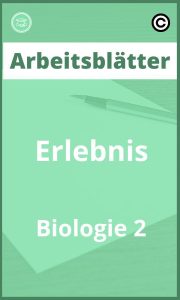 Erlebnis Biologie 2 Arbeitsblätter PDF mit Lösungen