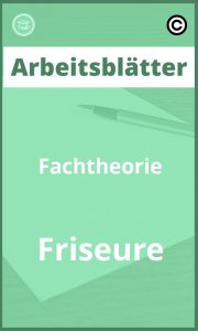 Fachtheorie Friseure Arbeitsblätter Lösungen PDF