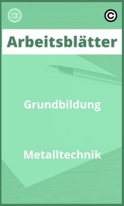 Grundbildung Metalltechnik Arbeitsblätter Lösungen PDF