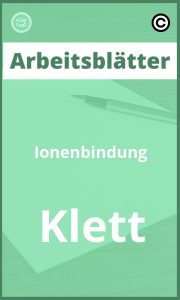 Ionenbindung Klett Arbeitsblätter PDF mit Lösungen