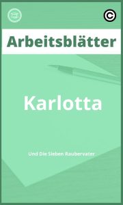 Karlotta Und Die Sieben Räuberväter Arbeitsblätter mit Lösungen PDF