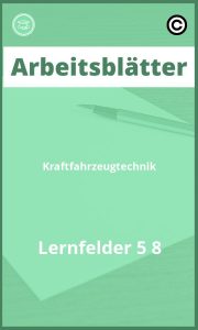 Kraftfahrzeugtechnik Lernfelder 5 8 Arbeitsblätter Lösungen PDF