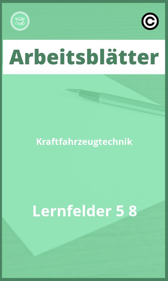 Kraftfahrzeugtechnik Lernfelder 5 8 Arbeitsblätter PDF mit Lösungen