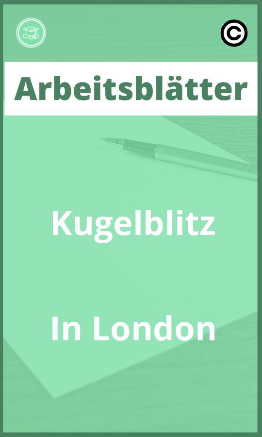 Kugelblitz In London Arbeitsblätter mit Lösungen PDF