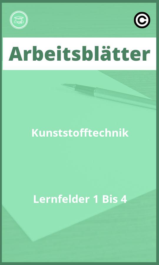 Arbeitsblätter Kunststofftechnik Lernfelder 1 Bis 4 PDF mit Lösungen