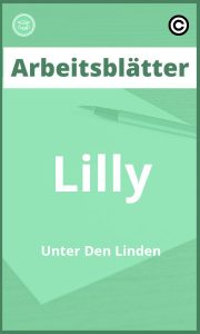 Lilly Unter Den Linden Arbeitsblätter PDF Lösungen