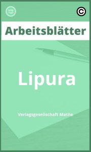 Lipura Verlagsgesellschaft Mathe Arbeitsblätter PDF Lösungen