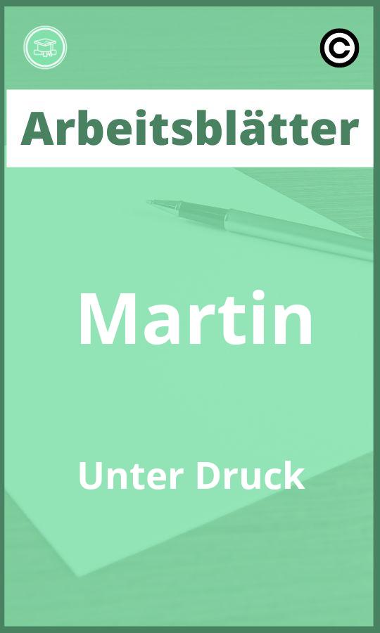 Martin Unter Druck Arbeitsblätter PDF mit Lösungen