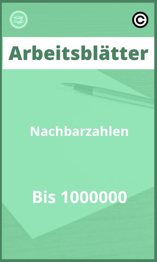 Nachbarzahlen Bis 1000000 Arbeitsblätter mit Lösungen PDF