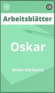Oskar Unter Verdacht Arbeitsblätter Lösungen PDF