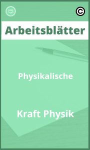 Arbeitsblätter Physikalische Kraft Physik Lösungen PDF