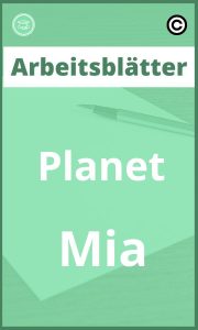 Arbeitsblätter Planet Mia mit Lösungen PDF