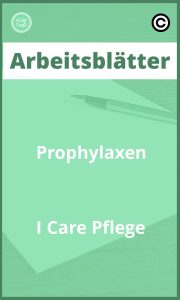 Arbeitsblätter Prophylaxen I Care Pflege PDF Lösungen