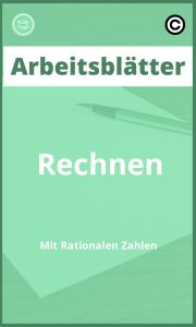 Rechnen Mit Rationalen Zahlen Arbeitsblätter mit Lösungen PDF