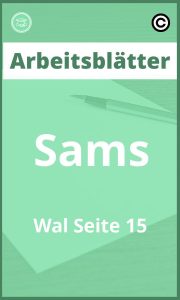 Sams Wal Seite 15 Arbeitsblätter PDF Lösungen