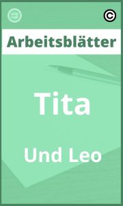 Tita Und Leo Arbeitsblätter PDF mit Lösungen