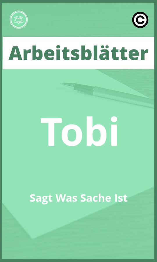 Tobi Sagt Was Sache Ist Arbeitsblätter Lösungen PDF