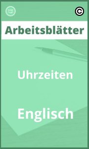 Arbeitsblätter Uhrzeiten Englisch PDF mit Lösungen