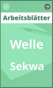 Arbeitsblätter Welle Sekwa mit Lösungen PDF