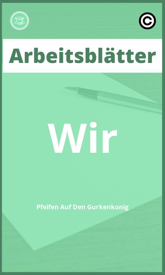 Arbeitsblätter Wir Pfeifen Auf Den Gurkenkönig PDF mit Lösungen